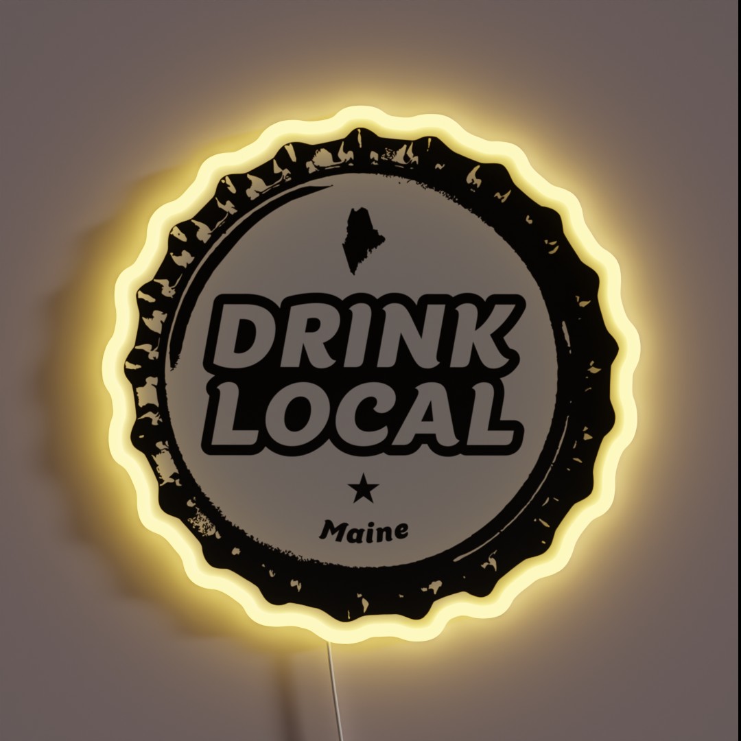 Drink Local Maine Craft Beer Bottle Cap RGB Neon Sign Drink Local Maine Craft Beer Bottle Cap RGB Neon Sign