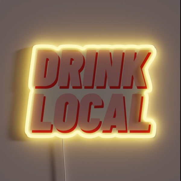 Drink Local RGB Neon Sign