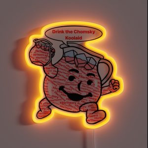 Drink The Chomsky Koolaid RGB Neon Sign
