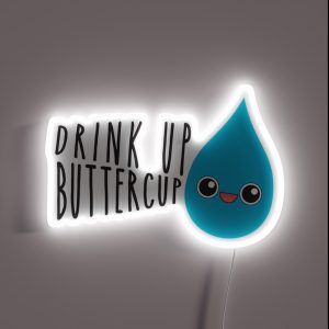 Drink Up Buttercup RGB Neon Sign