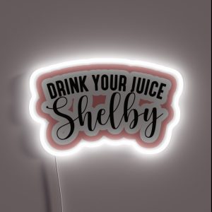 Drink Your Juice Shelby RGB Neon Sign