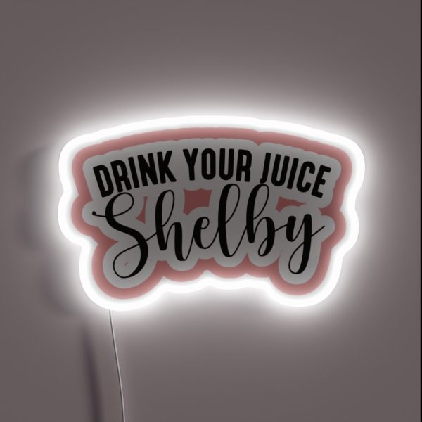 Drink Your Juice Shelby RGB Neon Sign