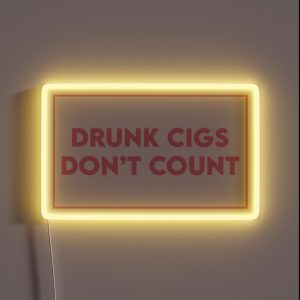 Drunk Cigs Don T Count RGB Neon Sign