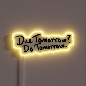 Due Tomorrow Do Tomorrow Geometric Background RGB Neon Sign