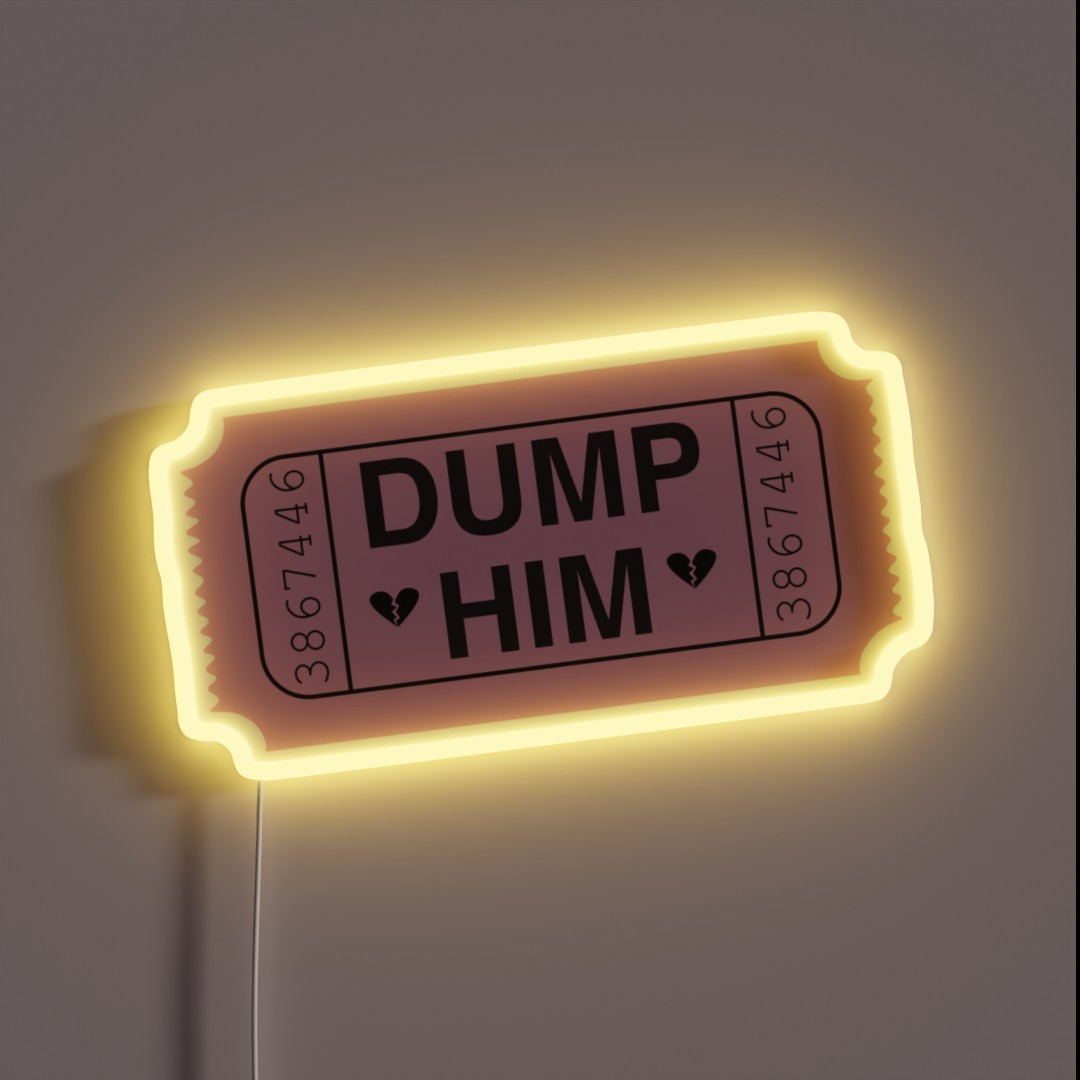 Dump Him Pink RGB Neon Sign Dump Him Pink RGB Neon Sign