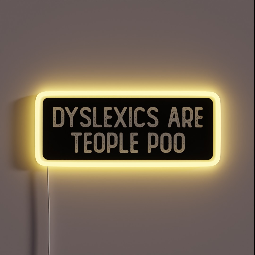 Dyslexics Are Teople Poo Cool Helmet RGB Neon Sign Dyslexics Are Teople Poo Cool Helmet RGB Neon Sign