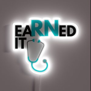 Earned It Registered Nurse Graduate RGB Neon Sign Earned It Registered Nurse Graduate RGB Neon Sign