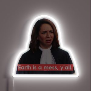 Earth Is A Mess Y All RGB Neon Sign