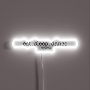 Eat Sleep Dance Repeat Dark RGB Neon Sign