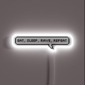 Eat Sleep Rave Repeat Speech Bubble RGB Neon Sign Eat Sleep Rave Repeat Speech Bubble RGB Neon Sign