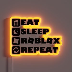 Eat Sleep Roblox Repeat Roblox Funny Gamer Design RGB Neon Sign