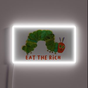 Eat The Rich Hungry Caterpillar RGB Neon Sign
