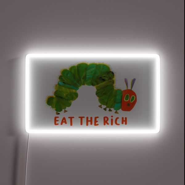 Eat The Rich Hungry Caterpillar RGB Neon Sign