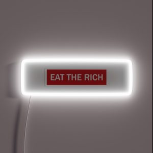 EAT THE RICH RGB Neon Sign