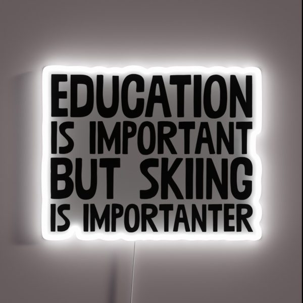 Education Important Skiing Importanter Snow RGB Neon Sign