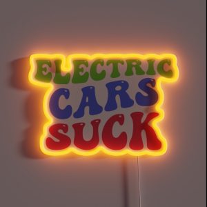 Electric Cars Suck Retro Groovy Funny Electric Cars Design RGB Neon Sign
