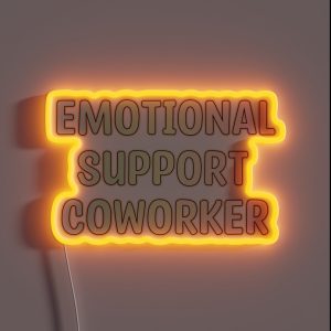 Emotional Support Coworker Gift RGB Neon Sign
