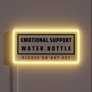 Emotional Support Water Bottle Do Not Pet RGB Neon Sign Emotional Support Water Bottle Do Not Pet RGB Neon Sign