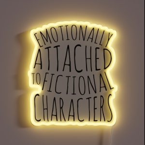 Emotionally Attached To Fictional Characters Black RGB Neon Sign