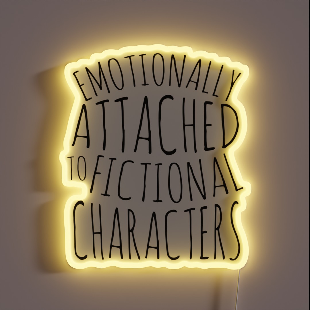 Emotionally Attached To Fictional Characters RGB Neon Sign Emotionally Attached To Fictional Characters RGB Neon Sign