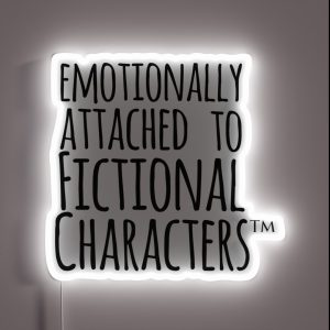 Emotionally Attached To Fictional Characters RGB Neon Sign