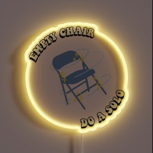 Empty Chair Do A Solo RGB Neon Sign