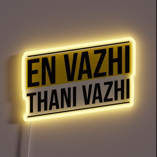 EN VAZHI THANI VAZHI Rajini RGB Neon Sign