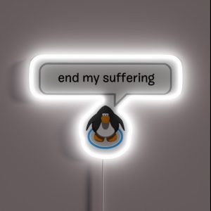 End My Suffering Penguin RGB Neon Sign