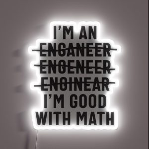 Engineer I M Good With Math RGB Neon Sign Engineer I M Good With Math RGB Neon Sign