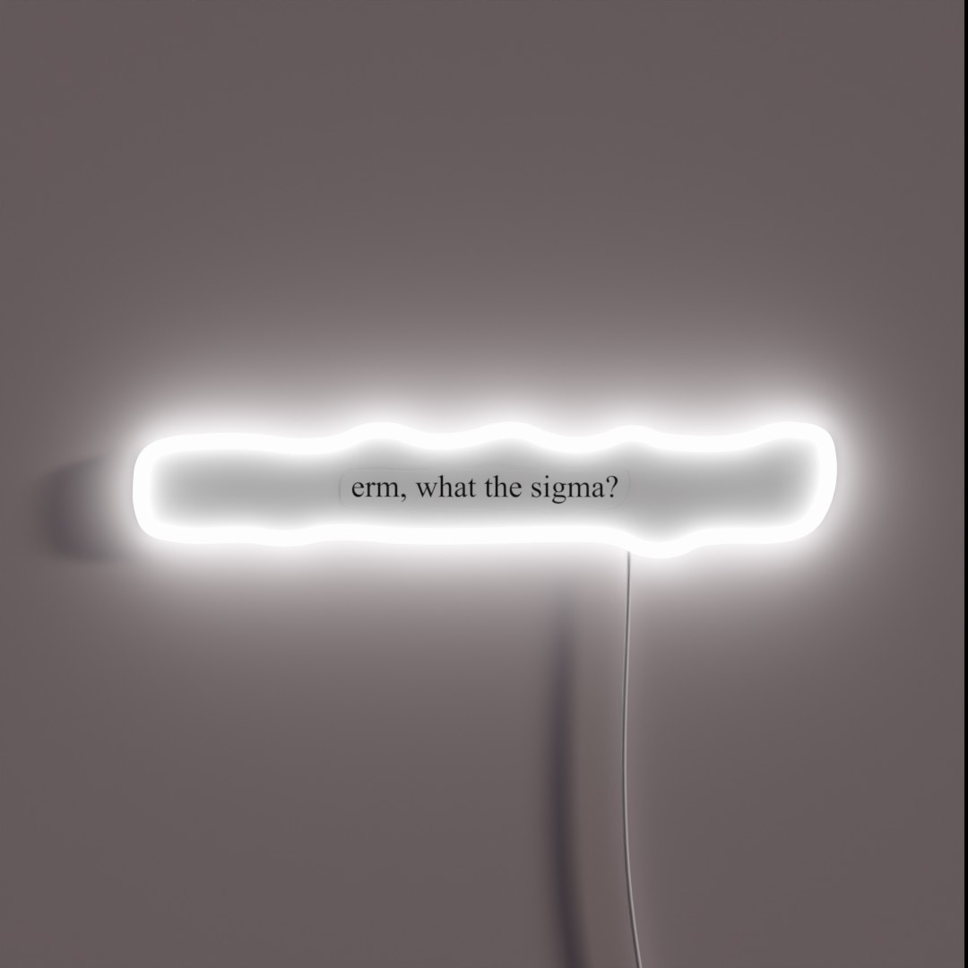 Erm What The Sigma RGB Neon Sign Erm What The Sigma RGB Neon Sign