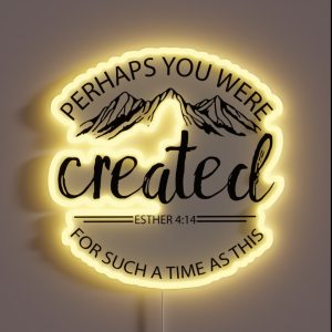Esther 4 14 RGB Neon Sign