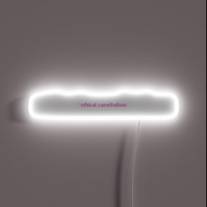 Ethical Cannibalism RGB Neon Sign