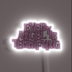 Every Angel Is Terrifying RGB Neon Sign Every Angel Is Terrifying RGB Neon Sign
