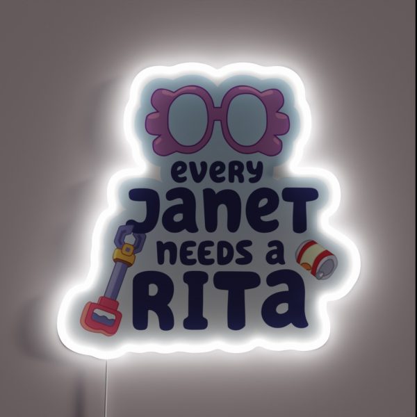 Every Janet Needs A Rita RGB Neon Sign