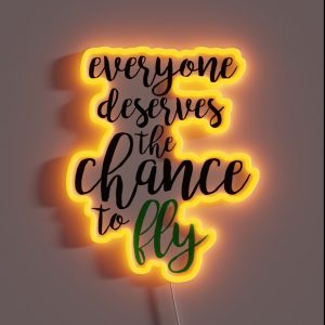 Everyone Deserves The Chance To Fly Wicked RGB Neon Sign