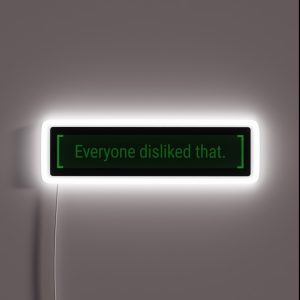 Everyone Disliked That RGB Neon Sign Everyone Disliked That RGB Neon Sign