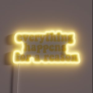 Everything Happens For A Reason RGB Neon Sign
