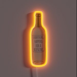 Everything Happens For A Riesling RGB Neon Sign
