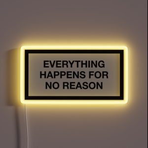 EVERYTHING HAPPENS FOR NO REASON RGB Neon Sign