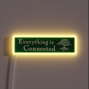 Everything Is Connected Environmental Bumper RGB Neon Sign
