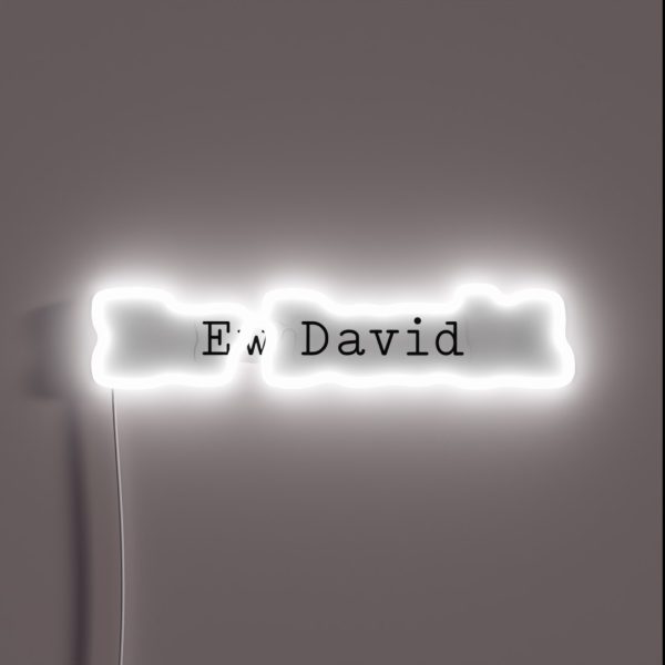 Ew David RGB Neon Sign