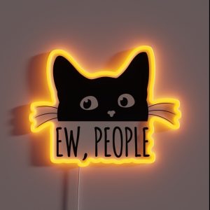 Ew People Cats Crazy Cat Lady Misanthrop RGB Neon Sign