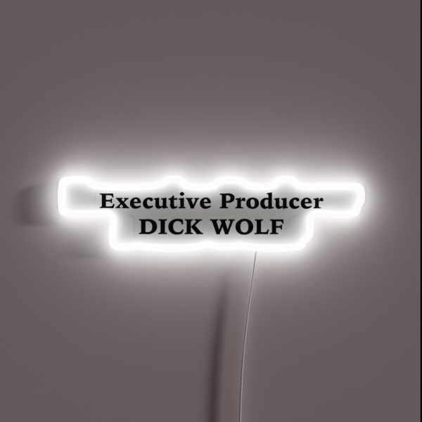Executive Producer Dick Wolf RGB Neon Sign