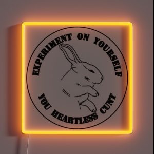 Experiment On Yourself Animal Rights RGB Neon Sign