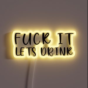 F It Let S Drink Party RGB Neon Sign F It Let S Drink Party RGB Neon Sign