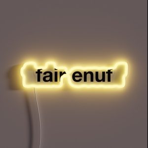 Fair Enuf RGB Neon Sign