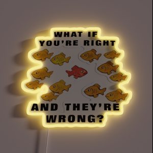 Fargo What If You Re Right And They Re Wrong RGB Neon Sign