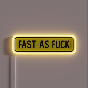 Fast As Fuck Funny Bumper RGB Neon Sign