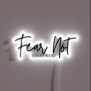 Fear Not Isaiah 41 10 RGB Neon Sign Fear Not Isaiah 41 10 RGB Neon Sign