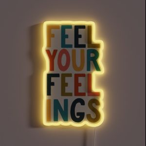 Feel Your Feelings RGB Neon Sign